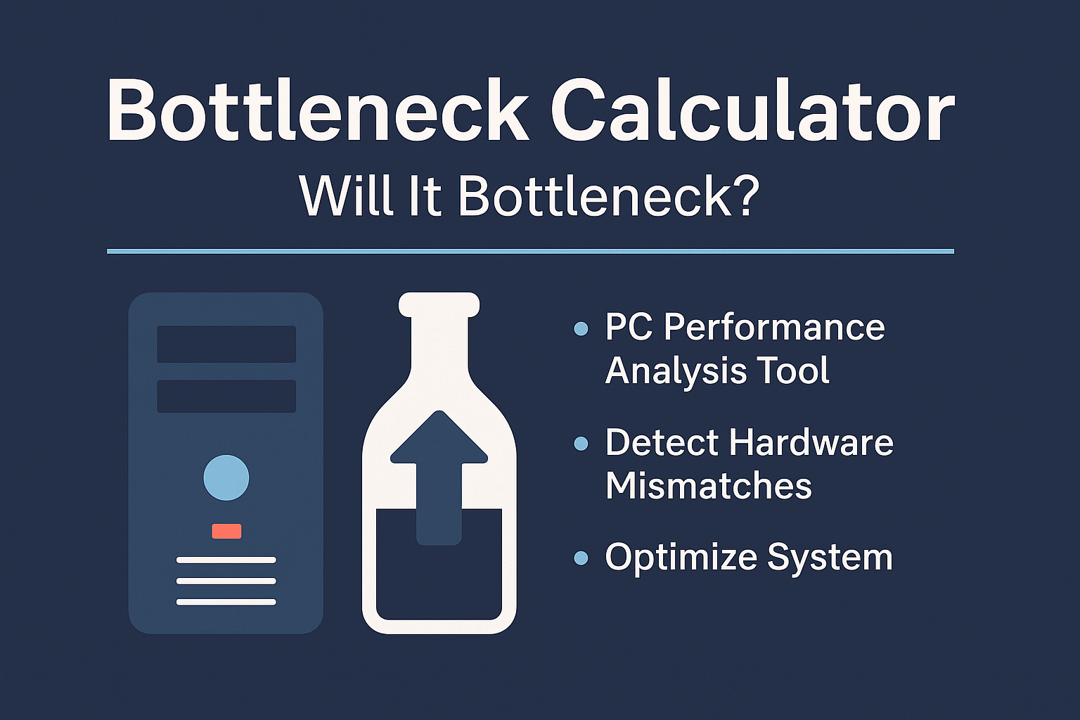 BottleNeck Calculator Tool